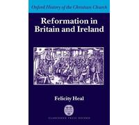 Felicity Heal Reformation in Britain and Ireland (Copertina rigida)