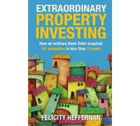 Felicity Heffernan Extraordinary Property Investing (Tascabile)