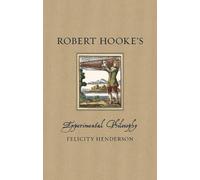 Felicity Henderson Robert Hooke’s Experimental Philosophy (Copertina rigida)