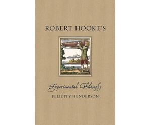 Felicity Henderson Robert Hooke’s Experimental Philosophy (Copertina rigida)