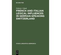 Felicity J. Ras French and Italian Lexical Influences in Germ (Copertina rigida)
