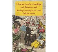 Felicity James Charles Lamb, Coleridge and Wordsworth (Copertina rigida)