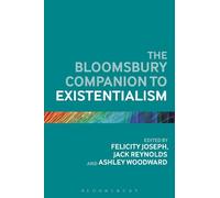 Felicity Joseph The Bloomsbury Companion to Existentialism (Tascabile)