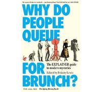 Felicity Lewis Why Do People Queue for Brunch? (Tascabile)