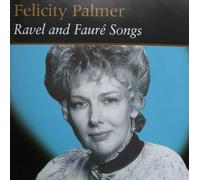 Felicity Palmer - Ravel/Faure: Songs