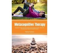 Felicity Paulman Metacognitive Therapy (Tascabile)
