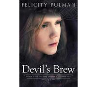 Felicity Pulman Devil's Brew: The Janna Chronicles 5 (Tascabile)