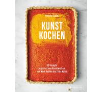 Felicity Souter Kunst Kochen: 52 Rezepte inspiriert von Kunst (Copertina rigida)