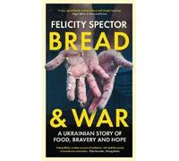 Felicity Spector Bread and War (Copertina rigida) (PRESALE 01/05/2025)