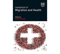 Felicity Thomas Handbook of Migration and Health (Copertina rigida)