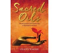 Felicity Warner Sacred Oils (Tascabile)