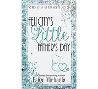 Felicity's Little Father's Day