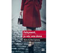 Feliçment, jo sóc una dona