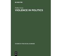 Feliks Gross Violence in politics (Copertina rigida)