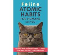 Feline Atomic Habits For Humans like You
