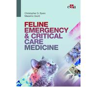 Feline emergency & critical care medicine - Byers Christopher G., Giunti Massimo
