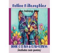 Feline F-ilosophies Cat Coloring Book: Book 4: Claws & Claw-verness
