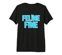 Feline Fine Maglietta Premium