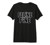 Feline Fine Maglietta Premium