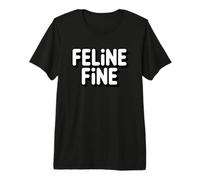 Feline Fine Maglietta Premium