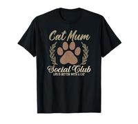 Feline Life Is Better With Cats Social Club Gatto Mamma Maglietta