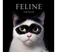 FELINE PHOTOGRAPHS - FLACH TIM - Abrams & Chronicle Books