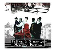 FELINE & STRANGE - SCIENCE FICTION A SPACE..