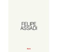 Felipe Assadi. Ediz. italiana e inglese