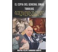 Felipe Camargo El Espia del General Omar Torrijos (Tascabile)