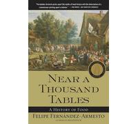 Felipe Fernandez-Armesto Near a Thousand Tables (Tascabile)