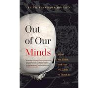 Felipe Fernández-Armesto Out of Our Minds (Tascabile)