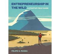 Felipe G. Massa Entrepreneurship in the Wild (Tascabile)