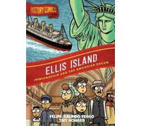 Felipe Galindo Feggo History Comics: Ellis Island (Tascabile) History Comics