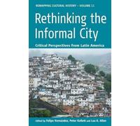 Felipe Hernández Rethinking the Informal City (Tascabile)