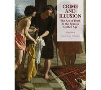 Felipe Pereda Crime and Illusion (Copertina rigida) Studies in Baroque Art