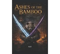 Felipe Pinto Ashes of the Bamboo (Tascabile)