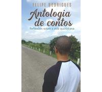 Felipe Rodrigues Antologia de Contos (Tascabile)