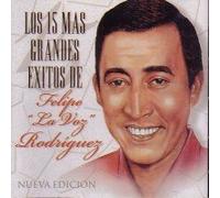 Felipe Rodriguez - 15 Mas Grandes Exitos