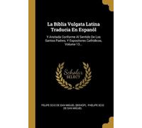 La Biblia Vulgata Latina Traducia En Espanõl (Tascabile)
