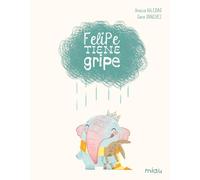 Felipe tiene gripe (Edición especial 10 años)