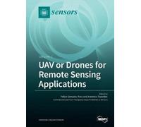 Felipe Toro Antonios Tsou UAV or Drones for Remote Sensing Applicat (Tascabile)