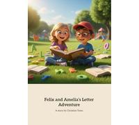 Felix and Amelia's Letter Adventure: The Great b and d Mix-Up