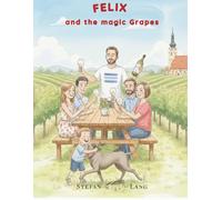 Felix and the magic Grapes: Discovery in a winery