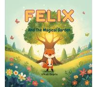 Felix and the Magical Garden