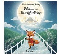 Felix and the Moonlight Bridge