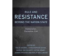 Felix Anderl Rule and Resistance Beyond the Nation State (Tascabile)