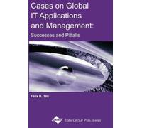 Felix B. Tan Cases on Global IT Applications and Management (Copertina rigida)