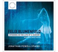 Felix Blumenfel Felix Blumenfeld: Episodes in the Life of a Dancer and Othe (CD)