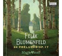 Mark Viner - Blumenfeld: 24 Preludes Op.17