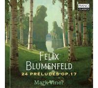 Felix Blumenfeld Felix Blumenfeld: 24 Préludes, Op. 17 (CD) Album